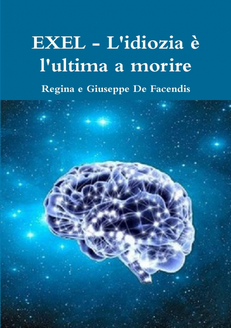EXEL - L’idiozia è l’ultima a morire
