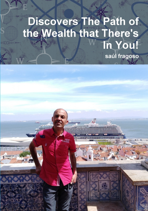 Discovers The Path of the Wealth that There’s In You!