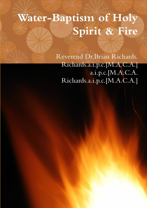 Water-Baptism of Holy Spirit & Fire