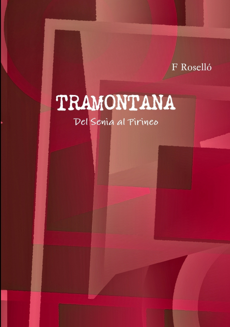 TRAMONTANA               Del Senia al Pirineo