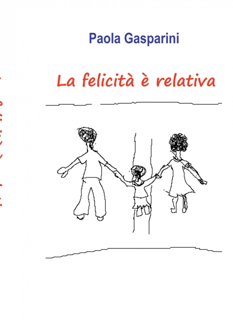 La felicità è relativa