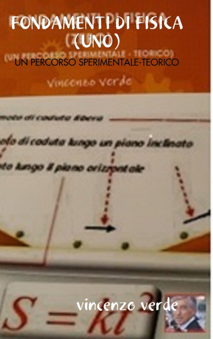 FONDAMENTI DI FISICA (UNO) UN PERCORSO SPERIMENTALE - TEORICO