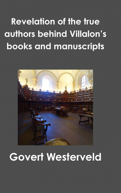 Revelation of the true authors behind Villalon’s books and manuscripts