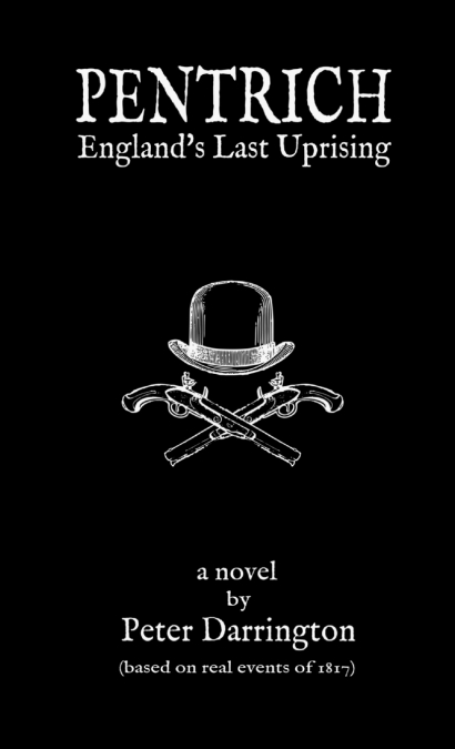 Pentrich - England’s Last Uprising