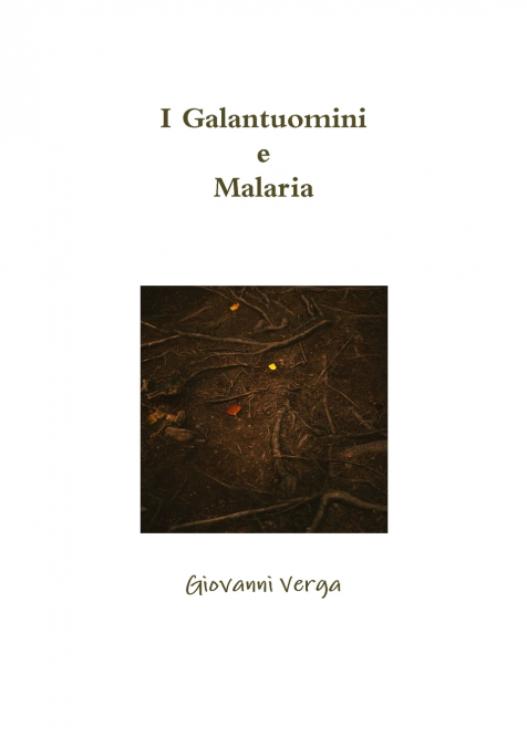 I Galantuomini e Malaria