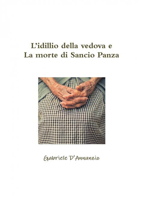 L’idillio della vedova e La morte di Sancio Panza