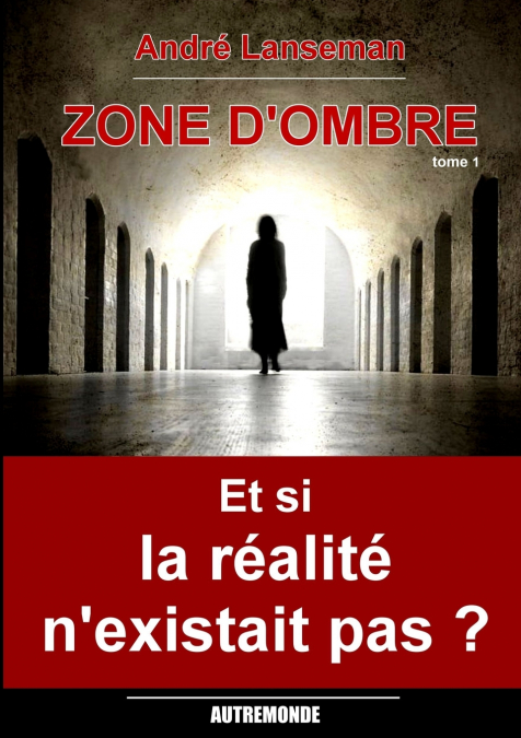Zone d’Ombre Tome 1