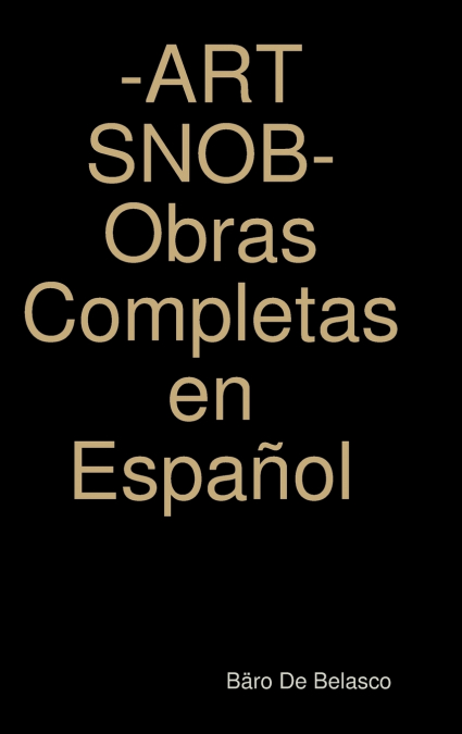 -ART SNOB- Obras Completas en Español