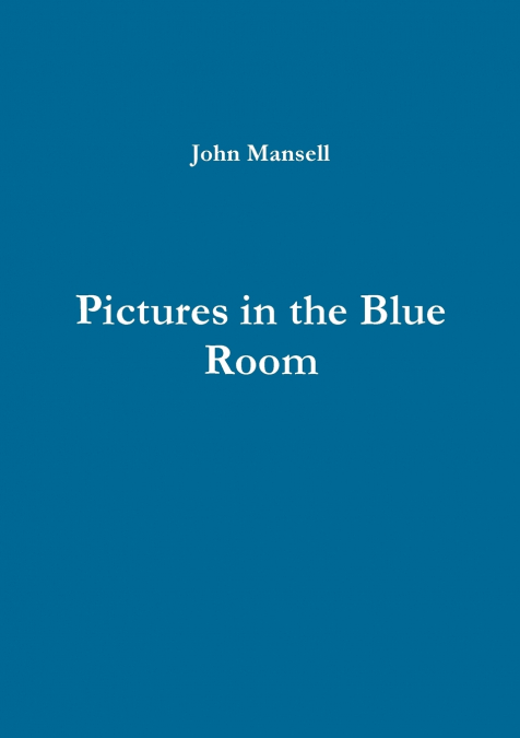 Pictures in the Blue Room