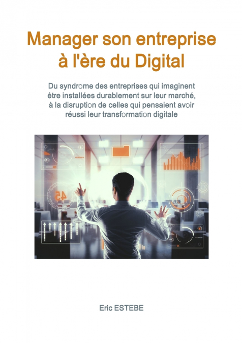 Manager son entreprise à l’ère du Digital