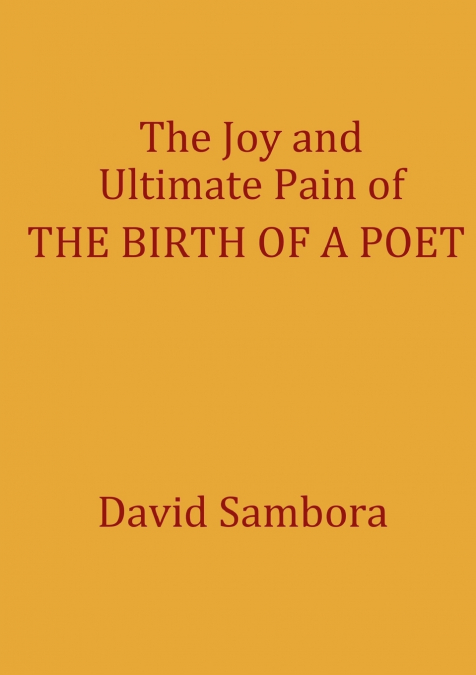The Joy and Ultimate Pain of THE BIRTH OF A POET