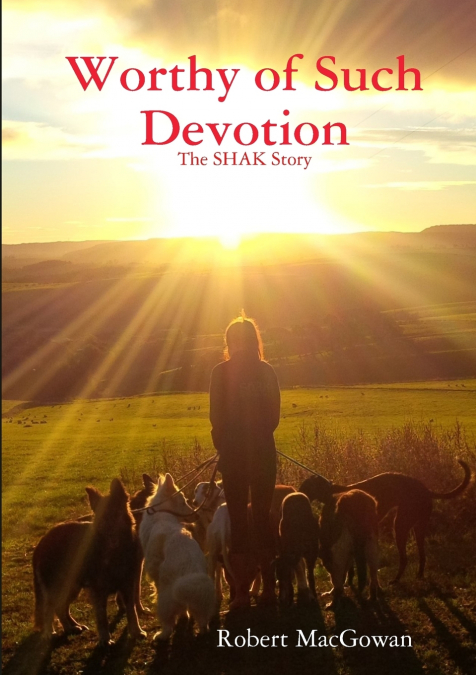Worthy of Such Devotion