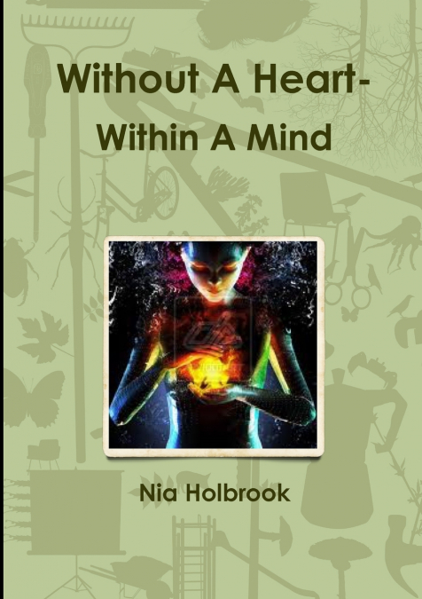Without A Heart- Within A Mind