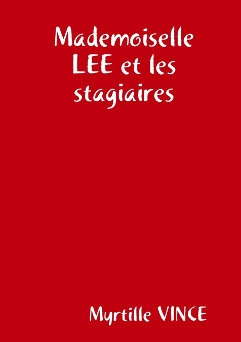 Mademoiselle LEE et les stagiaires