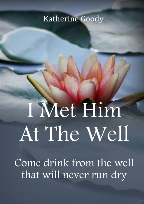 I Met Him At The Well