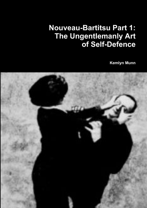 Nouveau-Bartitsu Part 1