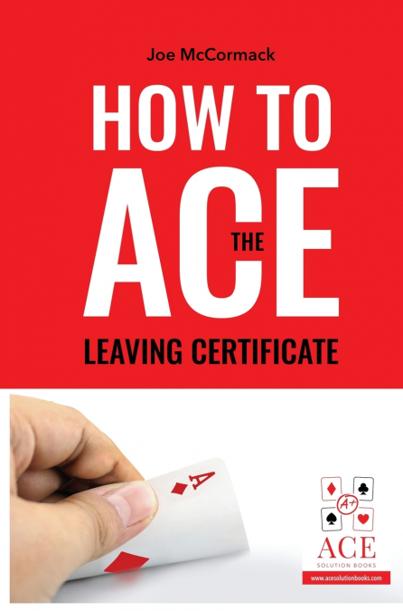 How to ACE the Leaving Certificate