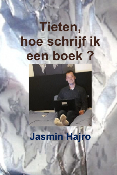 Tieten, hoe schrijf ik een boek ?