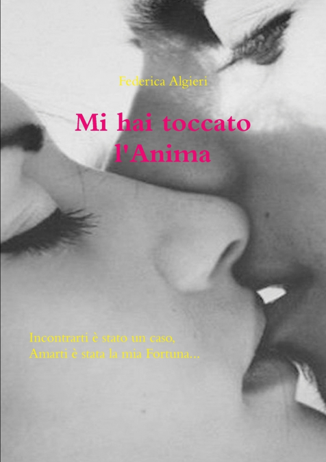 Mi hai toccato l’Anima