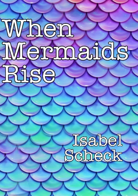 When Mermaids Rise