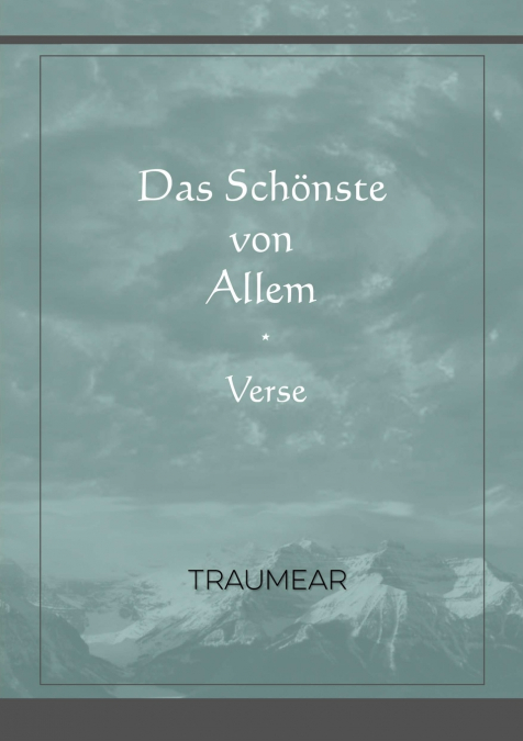 Das Schönste von Allem - Verse