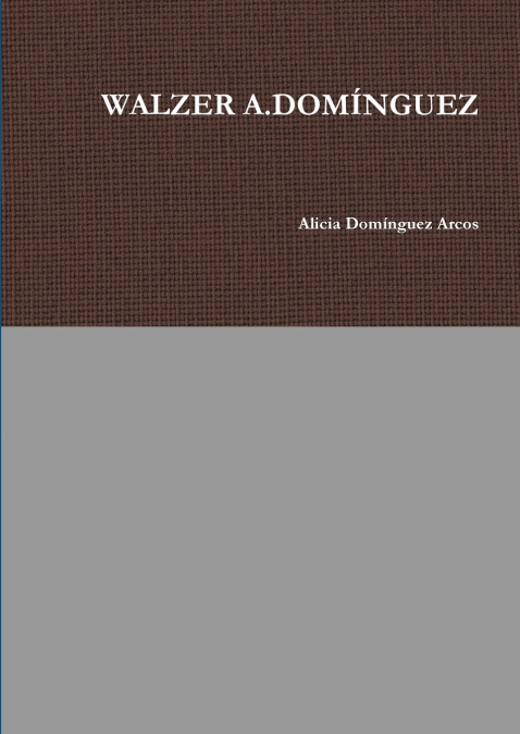 WALZER A.DOMÍNGUEZ