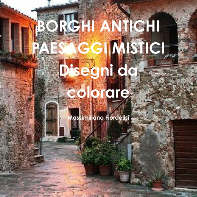 BORGHI ANTICHI PAESAGGI MISTICI Disegni da colorare