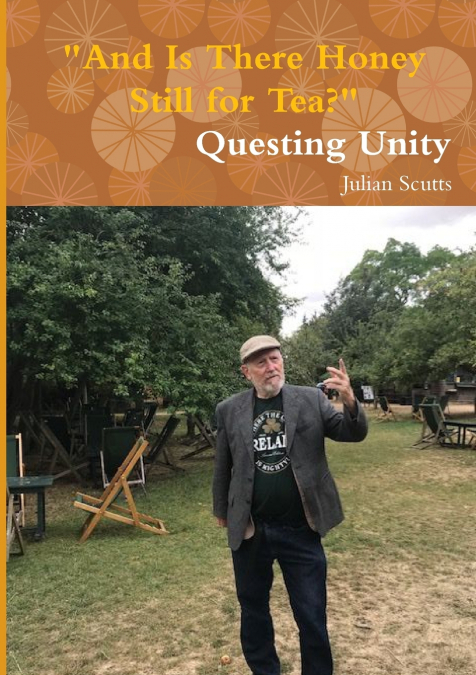 'And Is There Honey Still for Tea?' Questing Unity