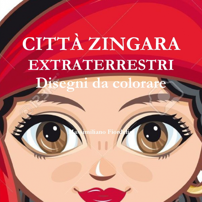 CITTÀ ZINGARA EXTRATERRESTRI Disegni da colorare