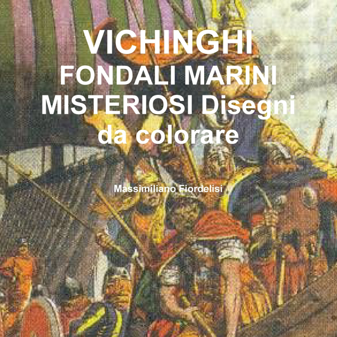 VICHINGHI FONDALI MARINI MISTERIOSI Disegni da colorare