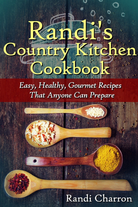 Randi’s Country Kitchen Cookbook