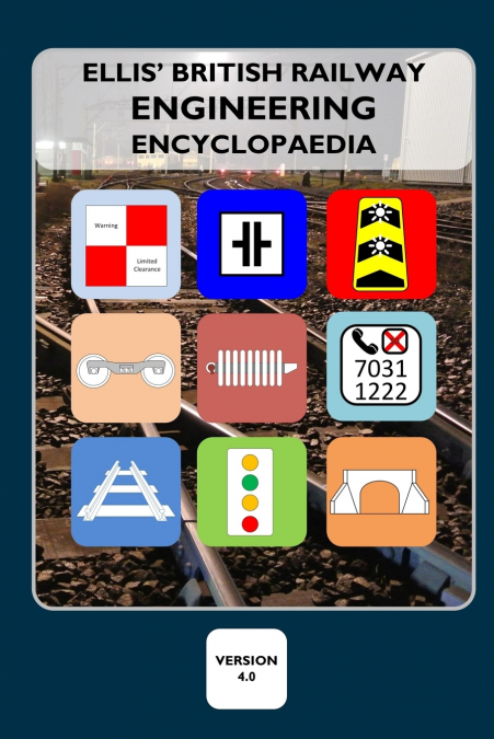 Ellis’ British Railway Engineering Encyclopaedia (4th Edition)