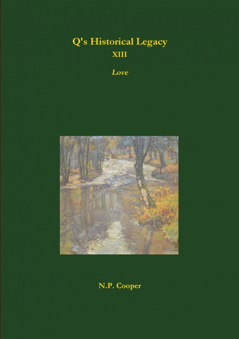 Q’s Historical Legacy - XIII - Love