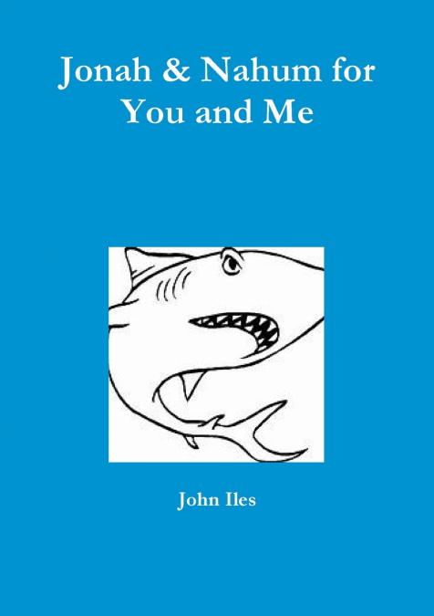 Jonah & Nahum for You and Me