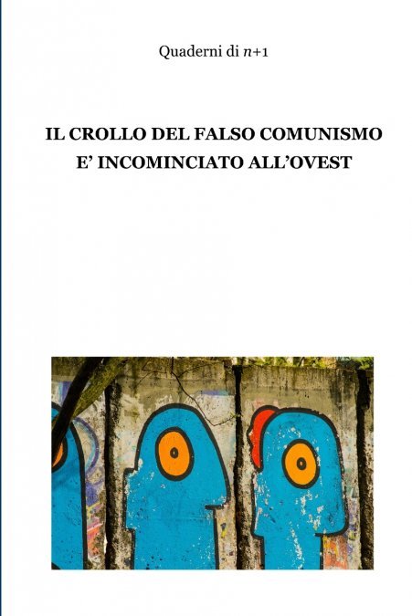 Il crollo del falso comunismo è incominciato all’ovest