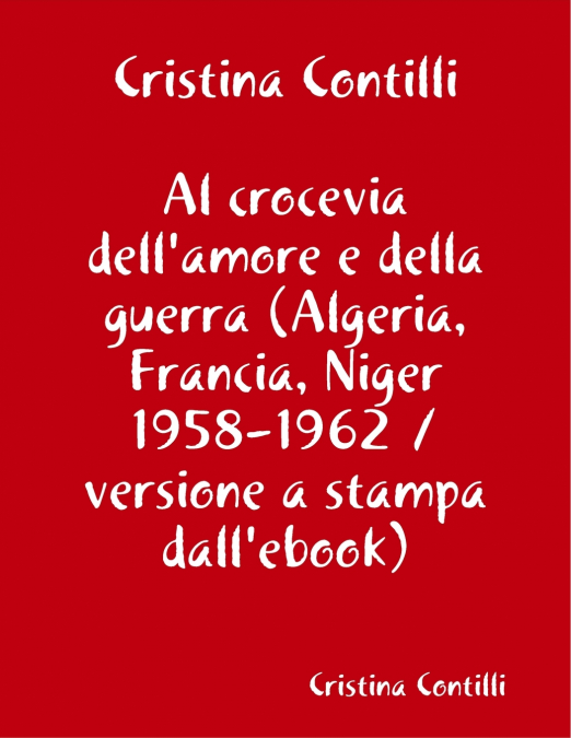 Al crocevia dell’amore e della guerra versione a stampa dall’ebook