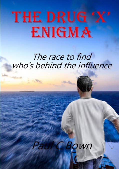 The Drug ’X’ Enigma