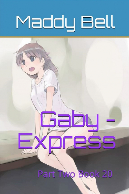 Gaby - Express Part Two
