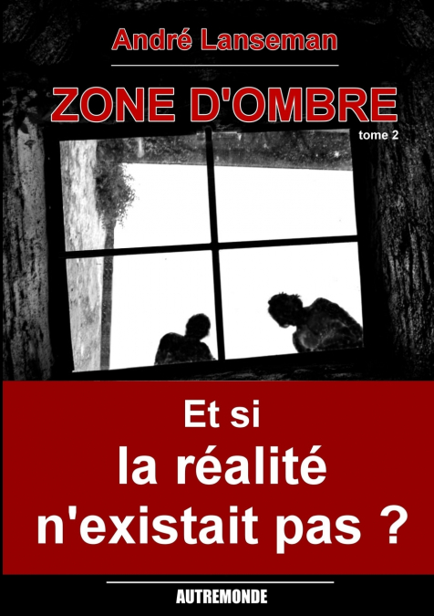 Zone d’ombre Tome 2