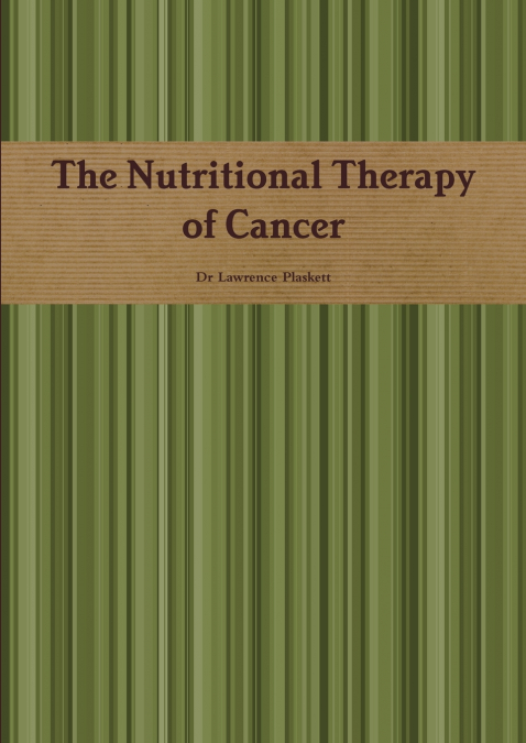 The Nutritional Therapy of Cancer