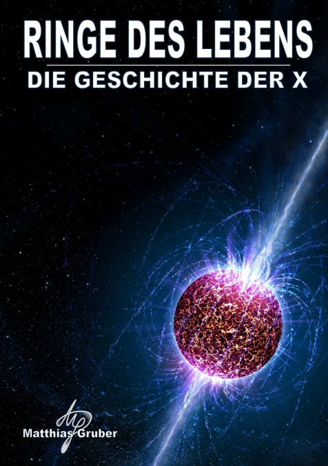 Ringe des Lebens - Die Geschichte der X