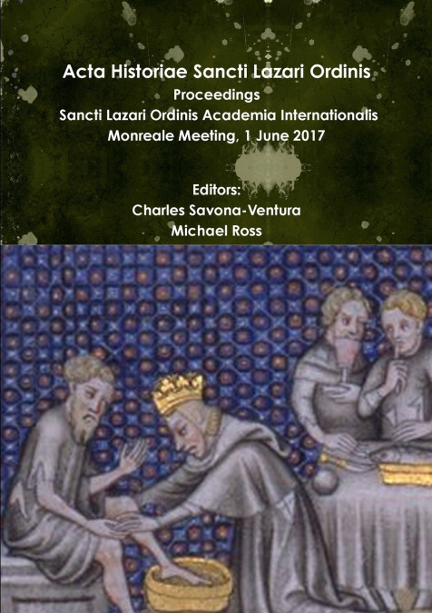 Acta Historiae Sancti Lazari Ordinis - Proceedings