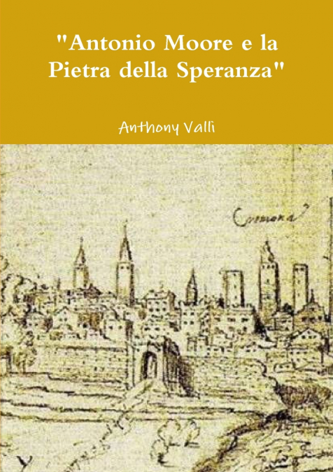'Antonio Moore e la Pietra della Speranza'