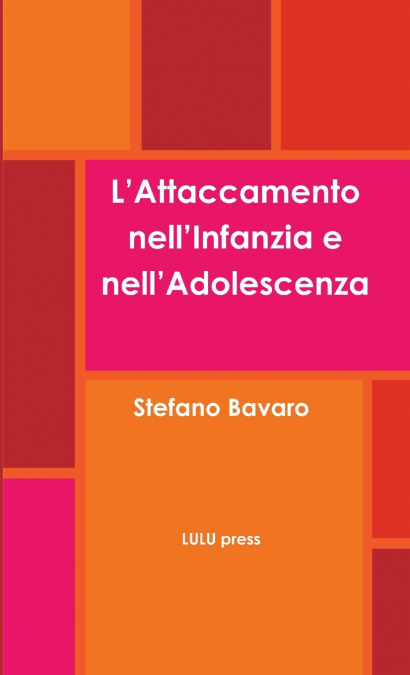 L’Attaccamento nell’Infanzia e nell’Adolescenza