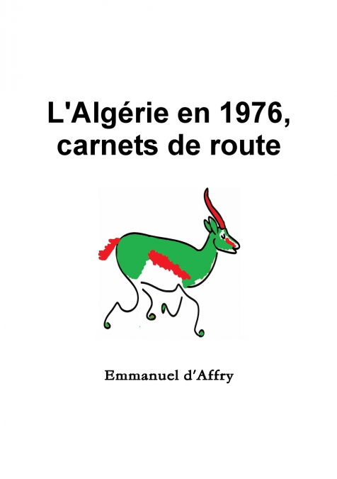 L’Algérie en 1976, carnets de route