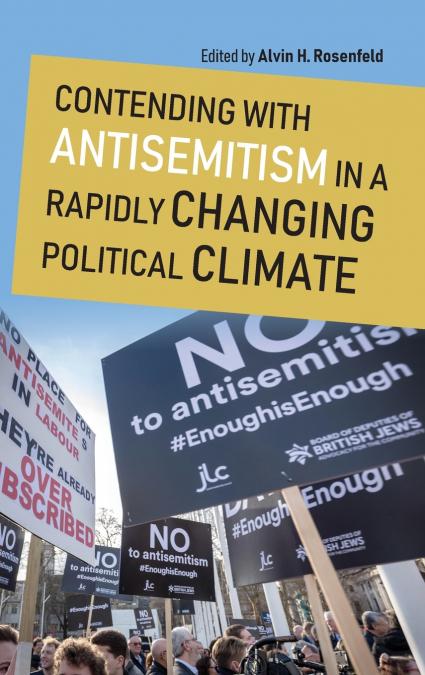 Contending with Antisemitism in a Rapidly Changing Political Climate