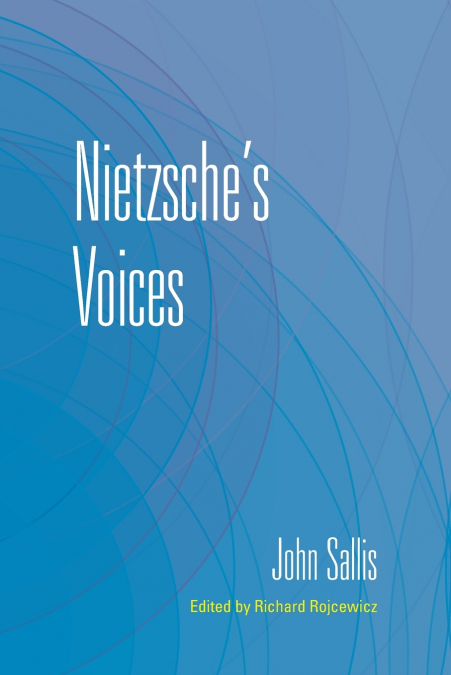 Nietzsche’s Voices