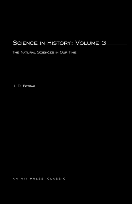 Science In History, Volume 3