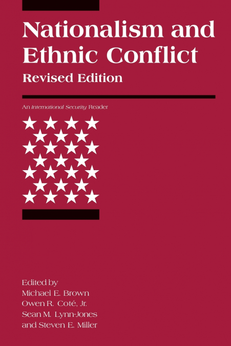 Nationalism and Ethnic Conflict, revised edition