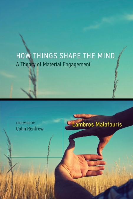 How Things Shape the Mind